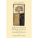 Emotional Healing with Homeopathy: Treating the Effects of Trauma