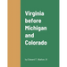 Virginia before Michigan and Colorado