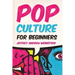Pop Culture for Beginners