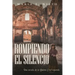 Rompiendo el Silencio: Ficción Histórica Sobre La Guerra Civil Española