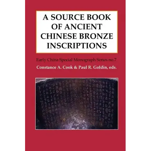 A Source Book of Ancient Chinese Bronze Inscriptions