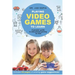 Playing Video Games to Learn: A Parents' Guide to Educational Gaming for Kids