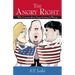 The Angry Right: Why Conservatives Keep Getting It Wrong
