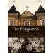 The Forgotten: Catholics of the Soviet Empire from Lenin Through Stalin