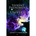 Violent Phenomena in the Universe
