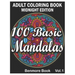 100 Basic Mandalas Midnight Edition: An Adult Coloring Book with Fun, Simple, Easy, and Relaxing for Boys, Girls, and Beginners Coloring Pages (Volume