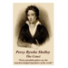 Percy Bysshe Shelley - The Cenci: "Poets and philosophers are the unacknowledged legislators of the world."