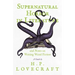 Supernatural Horror in Literature;And Notes on Writing Weird Fiction