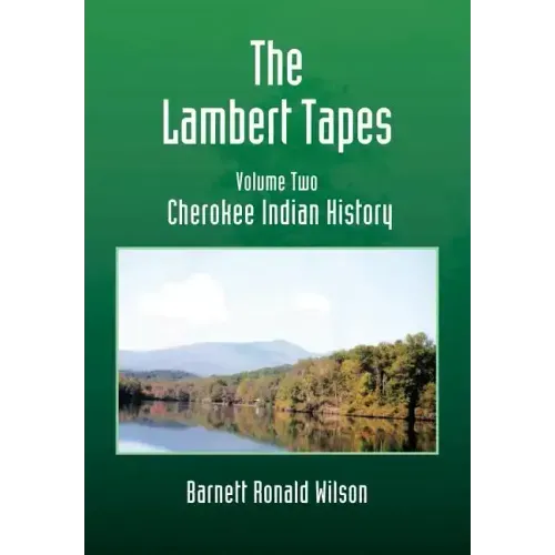 The Lambert Tapes - Volume Two: Cherokee Indian History