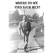 Where Do We Find Such Men?