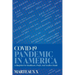 COVID-19 Pandemic In America: A Blueprint For Healthcare, Profit, And Needless Death
