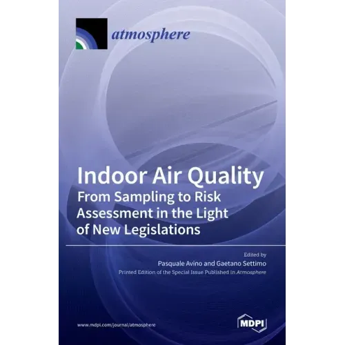 Indoor Air Quality: From Sampling to Risk Assessment in the Light of New Legislations