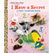 I Have a Secret: A First Counting Book