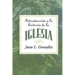 Introduccion a la Historia de la Iglesia = Introduction to the History of the Church = Introduction to the History of the Church