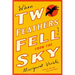 When Two Feathers Fell from the Sky