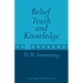 Belief, Truth and Knowledge