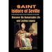 Saint Isidore of Seville (The Scholar Saint and Archbishop of Seville): Discover His Remarkable Life and Lasting Legacy