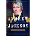 Andrew Jackson: His Life and Times
