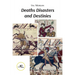 Deaths Disasters and Destinies