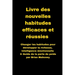Livre des nouvelles habitudes efficaces et réussies: Changer les habitudes pour développer la richesse, Intelligence émotionnelle & Guide de la perte