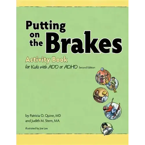 Putting on the Brakes Activity Book for Kids with Add or ADHD