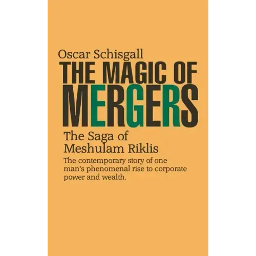 The Magic of Mergers: The Saga of Meshulam Riklis