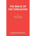 The Waltz of the Toreadors
