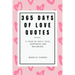 365 Days Of Love Quotes: A Year Of Daily Love, Happiness and Wellbeing