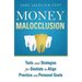 Money Malocclusion: Tools and Strategies for Dentists to Align Practice and Personal Goals
