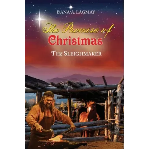 The Promise of Christmas: The Sleighmaker