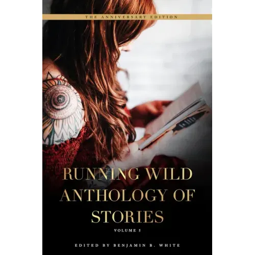 Running Wild Anthology of Stories, Volume 5