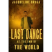 Last Dance at the End of the World