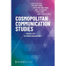 Cosmopolitan Communication Studies: Toward Deep Internationalization