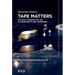 Tape Matters: Ästhetik, Materialität Und Klangkonzepte Des Tonbandes
