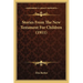 Stories From The New Testament For Children (1911)