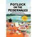 Potluck on the Pedernales: Down Home Cooking from Deep in the Heart of LBJ Country