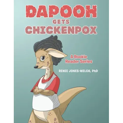 Dapooh Gets Chickenpox: A Rookie Reader Series