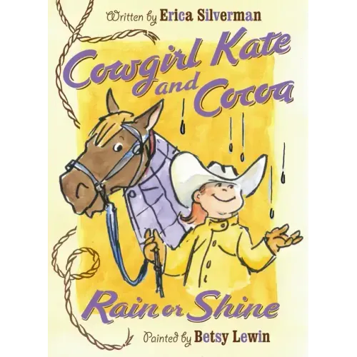 Cowgirl Kate and Cocoa: Rain or Shine