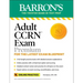 Adult Ccrn Exam Premium: Study Guide for the Latest Exam Blueprint, Includes 3 Practice Tests, Comprehensive Review, and Online Study Prep