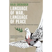 Language of War, Language of Peace: Palestine, Israel and the Search for Justice