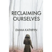 Reclaiming Ourselves