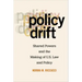 Policy Drift: Shared Powers and the Making of U.S. Law and Policy