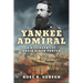 Yankee Admiral: A Biography of David Dixon Porter