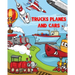 Trucks Planes and Cars Coloring Book: Cars coloring book for kids & toddlers - Boys & Girls - activity books for preschooler - kids ages 1-3 2-4 3-5