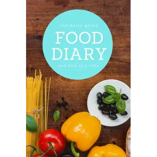 The Daily Grind Food Diary One Bite at a Time: Track Multiple Meals, Calories, Water Intake, Workouts and More