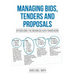 Managing Bids, Tenders and Proposals: Introducing the Bid.Win.Deliver Framework