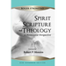 Spirit, Scripture, and Theology, 2nd Edition