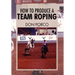 How To Produce A Team Roping