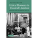 Critical Moments in Classical Literature