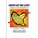 Show Me the Love!: All Kinds of Love for All Kinds of Stories